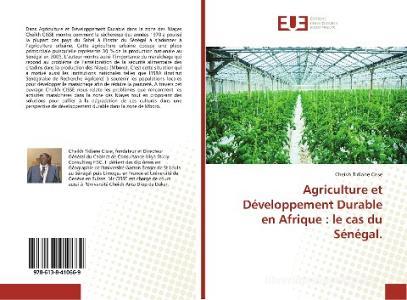 Agriculture et Développement Durable en Afrique : le cas du Sénégal. di Cheikh Tidiane Cisse edito da Éditions universitaires européennes