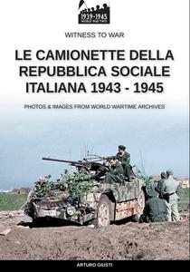 Le camionette della Repubblica Sociale Italiana 1943-1945 di Arturo Giusti edito da Soldiershop