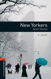 Stage 2. New Yorkers - Short Stories di O'Henry edito da Oxford University ELT
