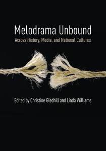 Melodrama Unbound edito da Columbia University Press