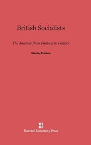 British Socialists di Stanley Pierson edito da Harvard University Press