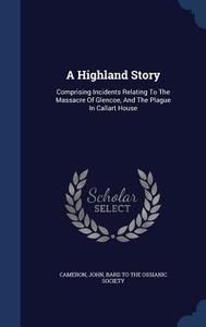 A Highland Story edito da Sagwan Press