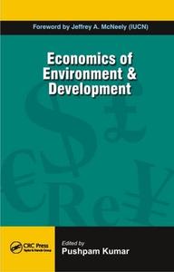 Economics of Environment and Development di Pushpam Kumar edito da CRC Press