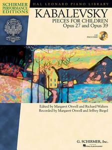 Kabalevsky Pieces for Children: Opus 27 and Opus 39 [With CD (Audio)] edito da HAL LEONARD PUB CO