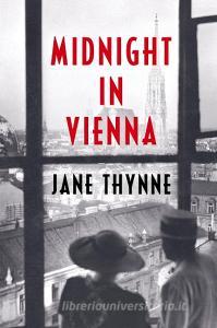 Midnight in Vienna di Jane Thynne edito da Quercus Publishing