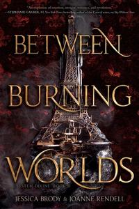 Between Burning Worlds di Jessica Brody, Joanne Rendell edito da Simon & Schuster