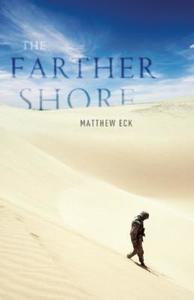 The Farther Shore di Matthew Eck edito da MILKWEED ED