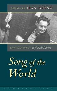 The Song of the World di Jean Giono edito da COUNTERPOINT PR