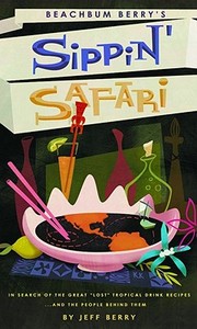 Beachbum Berry's Sippin' Safari di Jeff Berry edito da SLG PUB