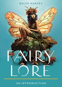 Fairy Lore di Ralph Harvey edito da Hampton Roads Publishing Company