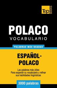 Vocabulario Espanol-Polaco - 3000 Palabras Mas Usadas di Andrey Taranov edito da T&p Books
