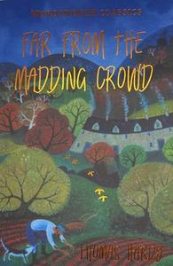 Far from the Madding Crowd di Thomas Hardy edito da WORDSWORTH ED