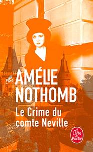 Le crime du comte Neville di Amélie Nothomb edito da Hachette