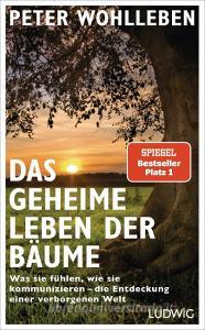 Das geheime Leben der Bäume di Peter Wohlleben edito da Ludwig Verlag