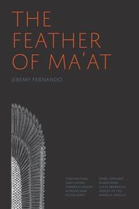 The Feather Of Ma'at di Jeremy Fernando edito da Delere Press