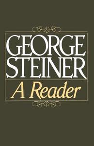 George Steiner di George Steiner edito da Oxford University Press Inc