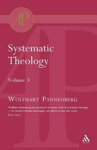 Systematic Theology di Wolfhart Pannenberg edito da Bloomsbury Publishing PLC