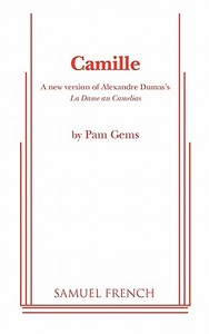 Camille di Pam Gems edito da SAMUEL FRENCH TRADE