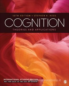 Cognition - International Student Edition di Stephen K. Reed edito da SAGE Publications Inc