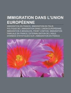 Immigration En France, Systeme D'information Schengen, Pays D'origine Sur En Droit Francais De L'asile di Source Wikipedia edito da General Books Llc