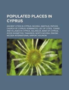 Populated Places In Cyprus: Ancient Citi di Source Wikipedia edito da Books LLC, Wiki Series