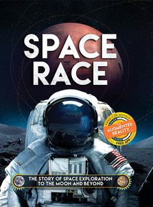 Space Race: The Story of Space Exploration to the Moon and Beyond. with Free Augmented Reality App di Ben Hubbard edito da BES PUB