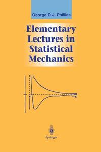 Elementary Lectures in Statistical Mechanics di George D. J. Phillies edito da Springer New York