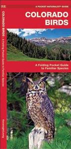 Colorado Birds: A Folding Pocket Guide to Familiar Species di James Kavanagh, Waterford Press edito da Waterford Press