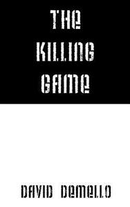 The Killing Game di David Demello edito da Outskirts Press