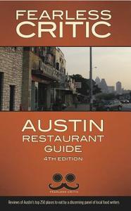 Fearless Critic Austin Restaurant Guide di Robin Goldstein edito da Fearless Critic Media