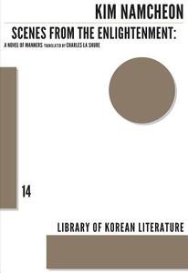 Scenes from the Enlightenment: A Novel of Manners di Namcheon Kim edito da DALKEY ARCHIVE PR