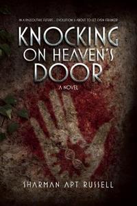 Knocking on Heaven's Door di Sharman Apt Russell edito da YUCCA PUB