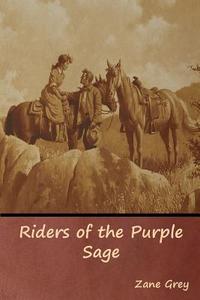 Riders of the Purple Sage di Zane Grey edito da INDOEUROPEANPUBLISHING.COM