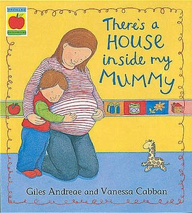 There's A House Inside My Mummy di Giles Andreae edito da Hachette Children's Group