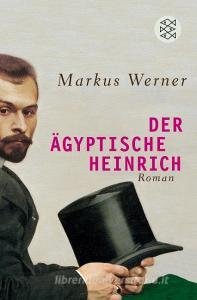 Der ägyptische Heinrich di Markus Werner edito da FISCHER Taschenbuch