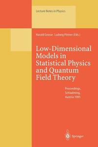 Low-Dimensional Models in Statistical Physics and Quantum Field Theory edito da Springer Berlin Heidelberg