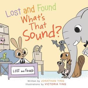 Lost And Found, What's That Sound? Board Book di Jonathan Ying edito da Harpercollins Publishers Inc
