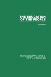 The Education of the People di Mary Sturt edito da Routledge