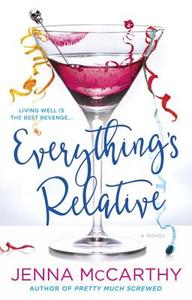 Everything's Relative di Jenna McCarthy edito da Berkley Books