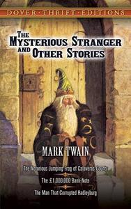 The Mysterious Stranger and Other Stories di Mark Twain edito da DOVER PUBN INC