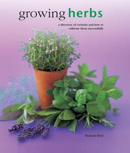 Growing Herbs di Richard Bird edito da Anness Publishing
