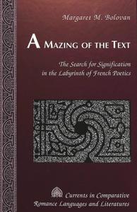 A Mazing of the Text di Margaret M. Bolovan edito da Lang, Peter