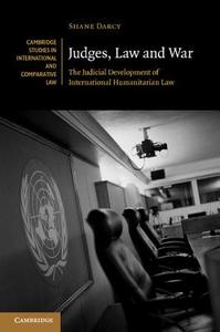 Judges, Law and War di Shane Darcy edito da Cambridge University Press