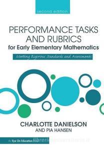 Performance Tasks and Rubrics for Early Elementary Mathematics di Pia Hansen edito da Taylor & Francis Ltd