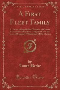 A First Fleet Family di Louis Becke edito da Forgotten Books