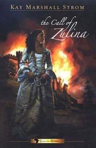 The Call of Zulina di Kay Marshall Strom edito da Abingdon Press