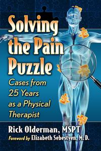 Solving The Pain Puzzle di Rick Olderman edito da McFarland & Co Inc
