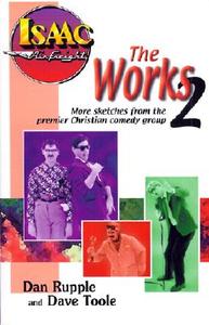 Works 2 di Dan Rupple, Dave Toole edito da Christian Publishers LLC