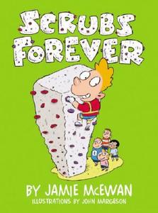 Scrubs Forever! di Jamie McEwan edito da Darby Creek Publishing