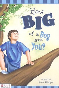 How Big of a Boy Are You? di Scott Badger edito da Tate Publishing & Enterprises